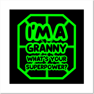 I'm a granny, what's your superpower? Posters and Art